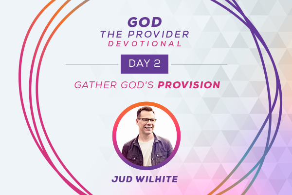 God The Provider Devotional Day 2 Gather God