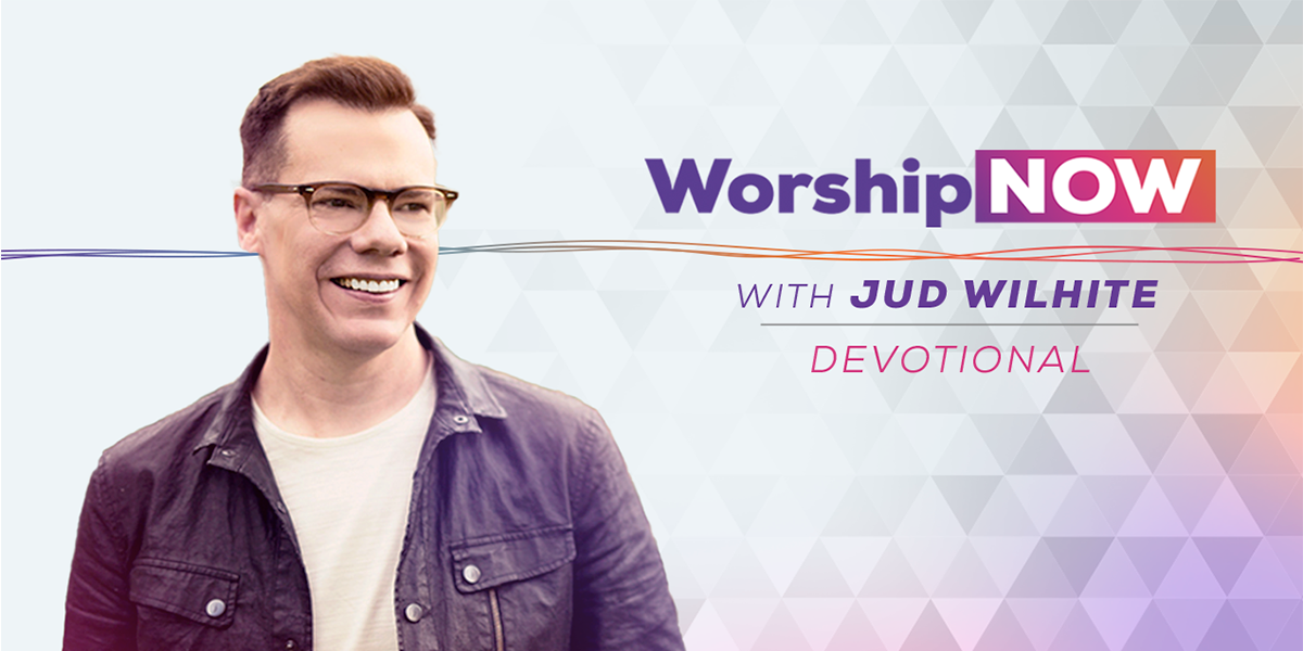 Worship Now with Jud Wilhite