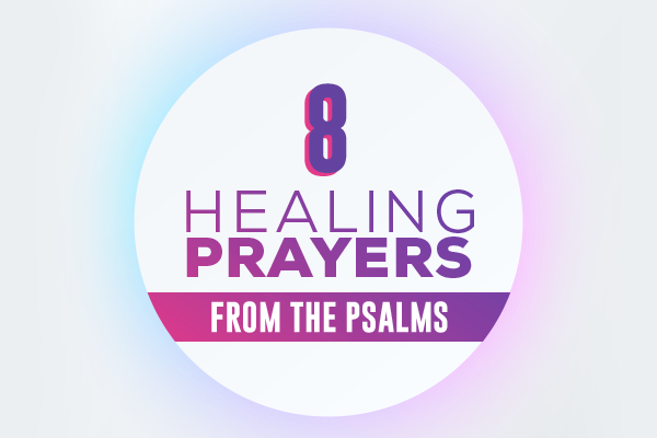 8 Healing Prayers from the Psalms | Air1 Worship Music