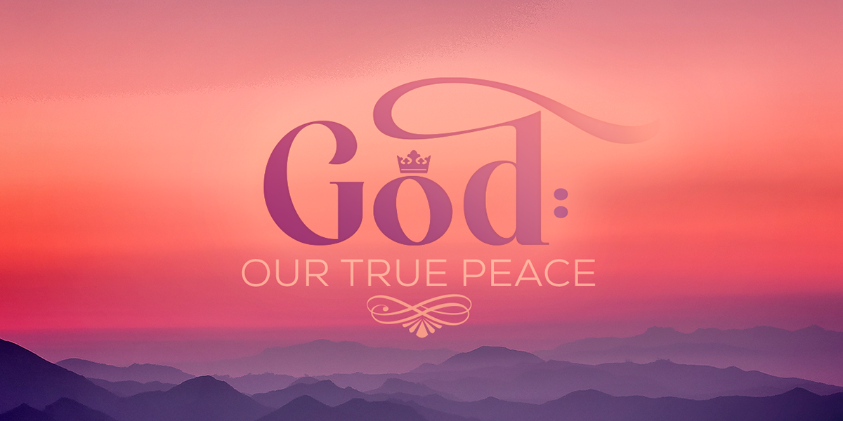 God: Our True Peace