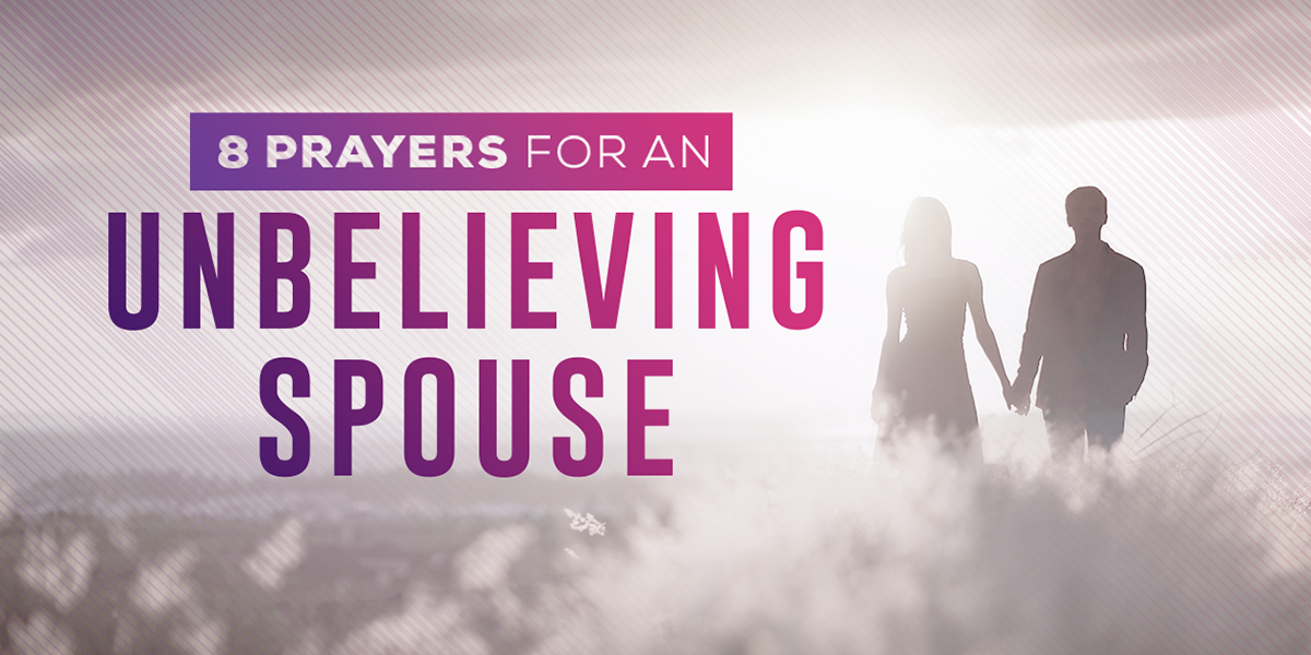 8 Prayers for an Unbelieving Spouse