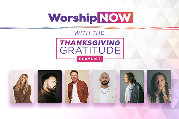 Worship Now with the Thanksgiving Gratitude Playlist