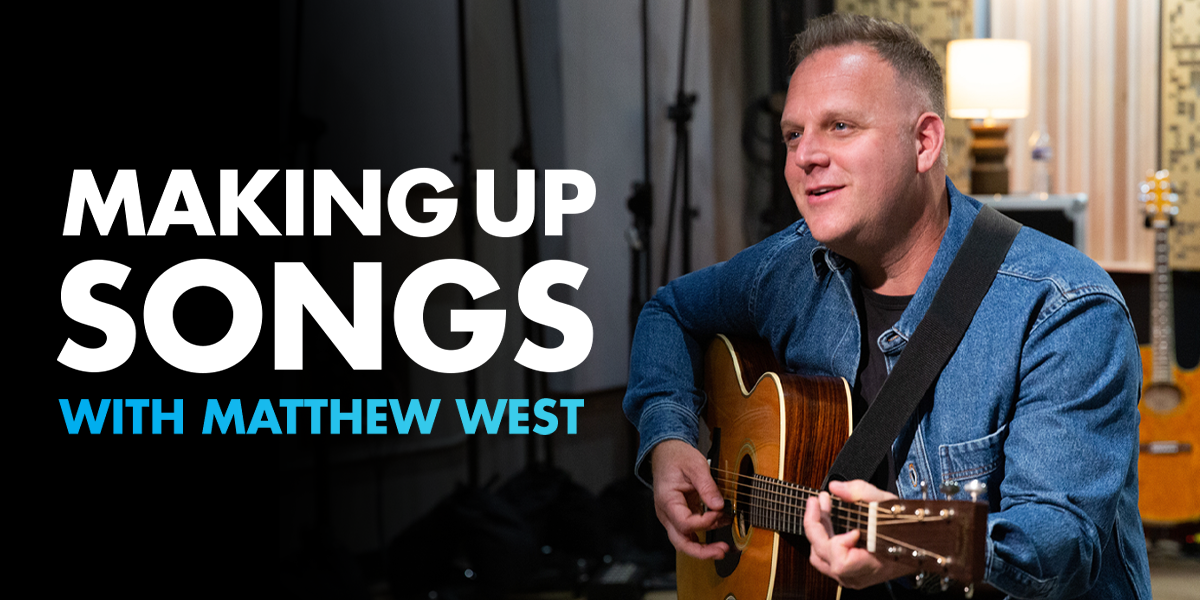 Making Up Songs with Matthew West