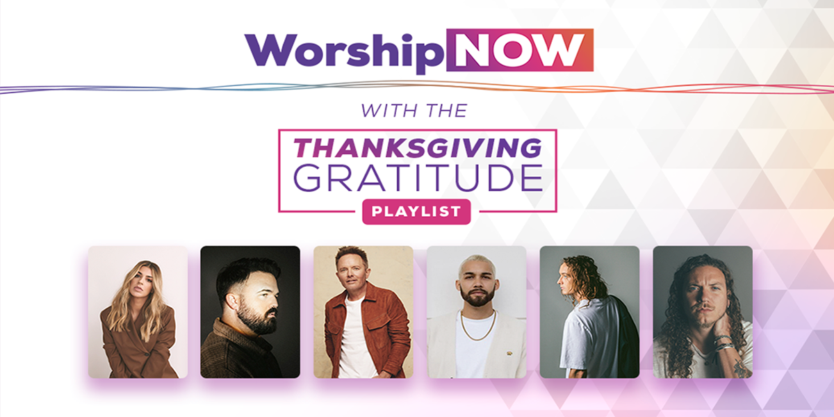 Worship Now with the Thanksgiving Gratitude Playlist