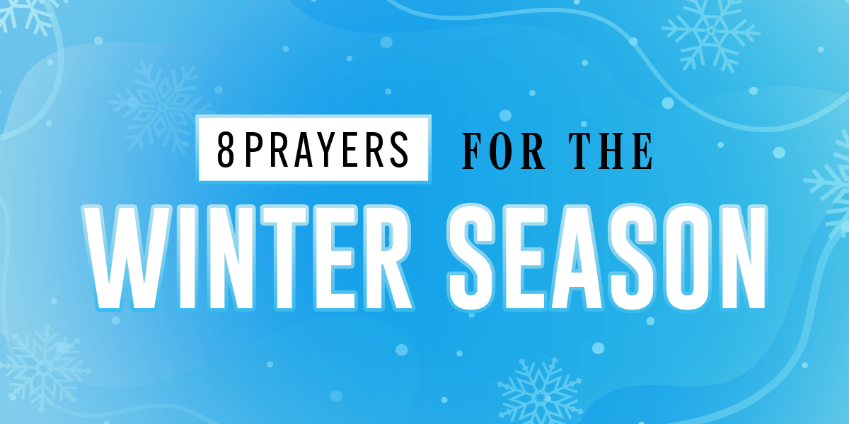8 Prayers for the Winter Season