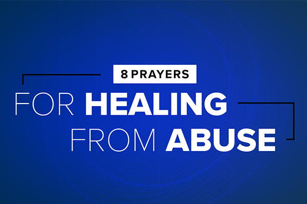 8 Prayers for Healing from Abuse