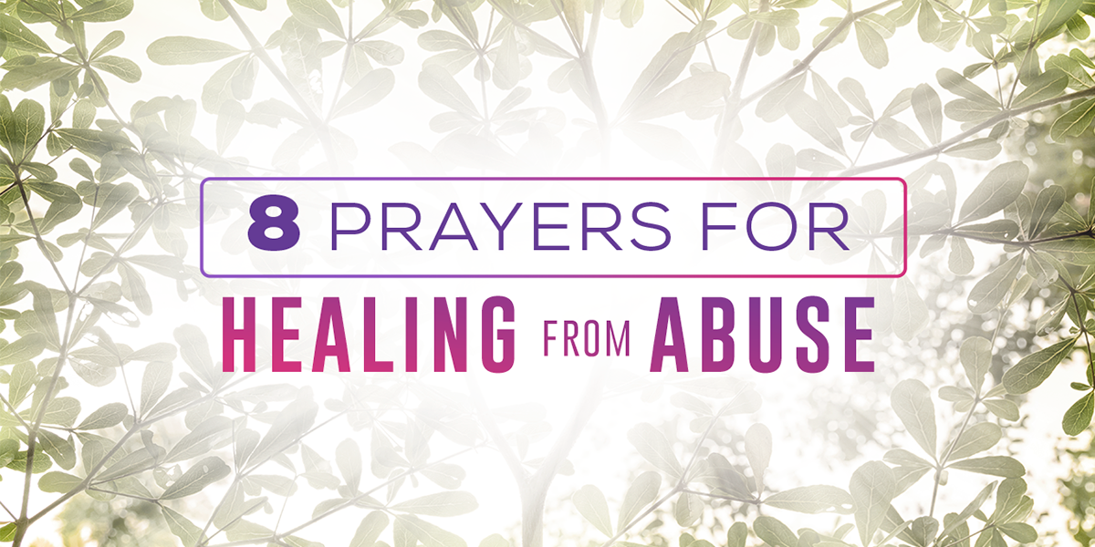 8 Prayers for Healing from Abuse
