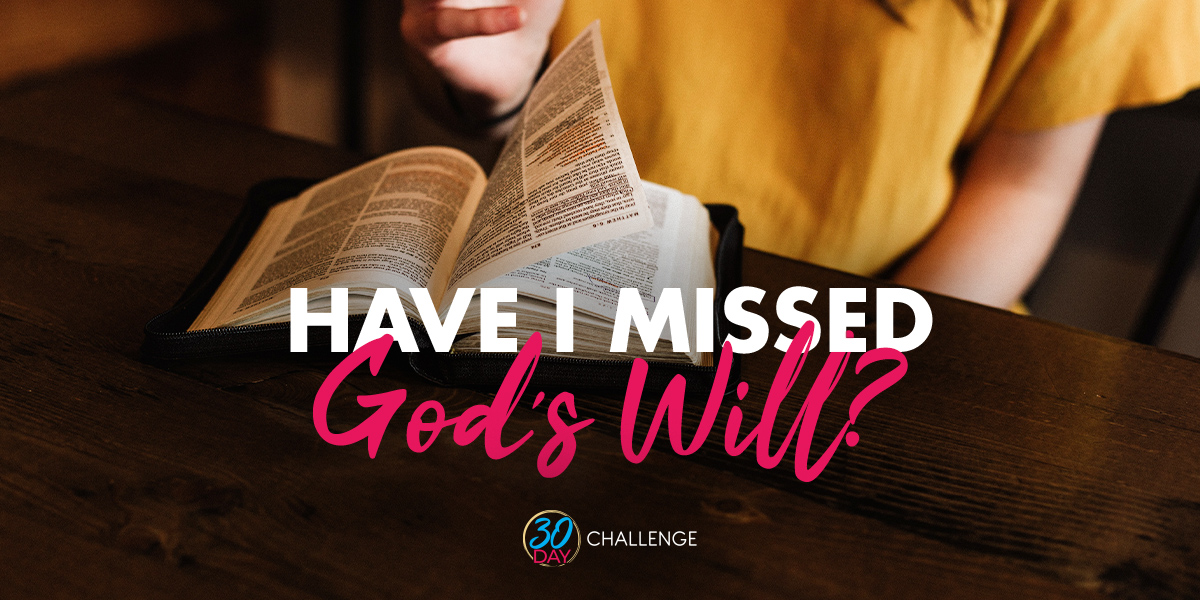 Have I missed God's Will? text