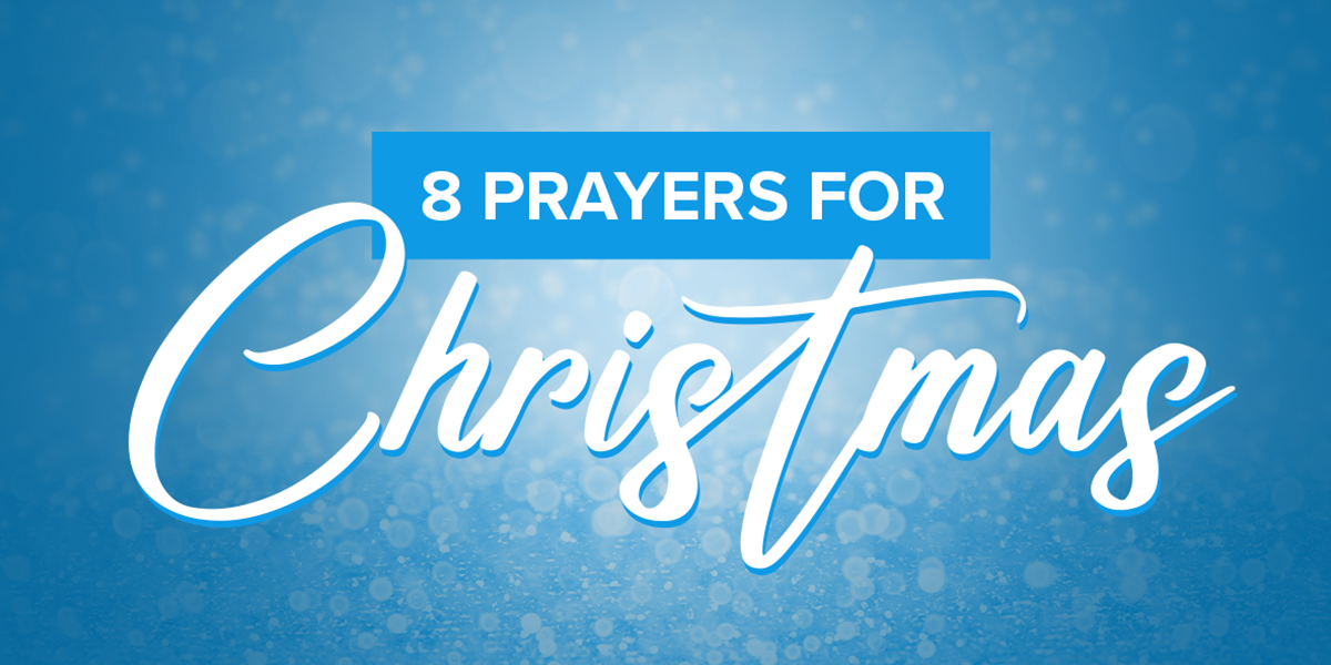 8 Prayers for Christmas