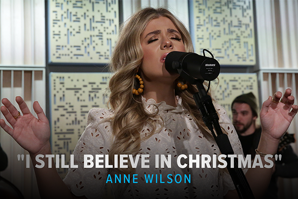 "I Still Believe In Christmas" Anne Wilson