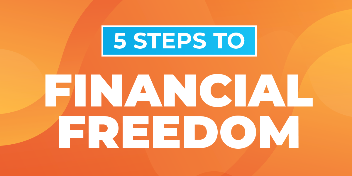 5 Steps to Financial Freedom