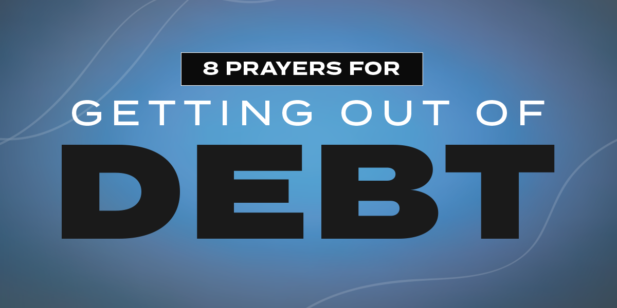 8 Prayers for Getting Out of Debt