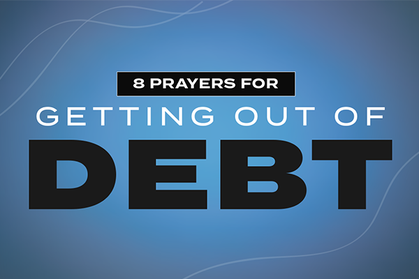 8 Prayers for Getting Out of Debt