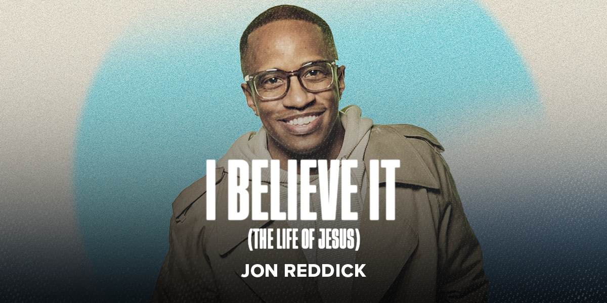 "I Believe It (The Life Of Jesus)" Jon Reddick
