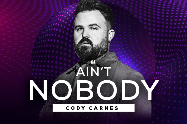 "Ain't Nobody" Cody Carnes