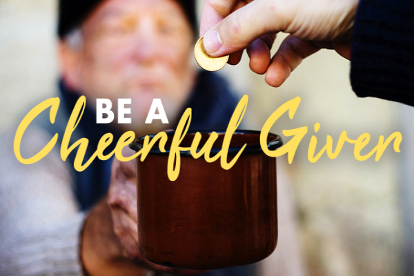 Be A Cheerful Giver