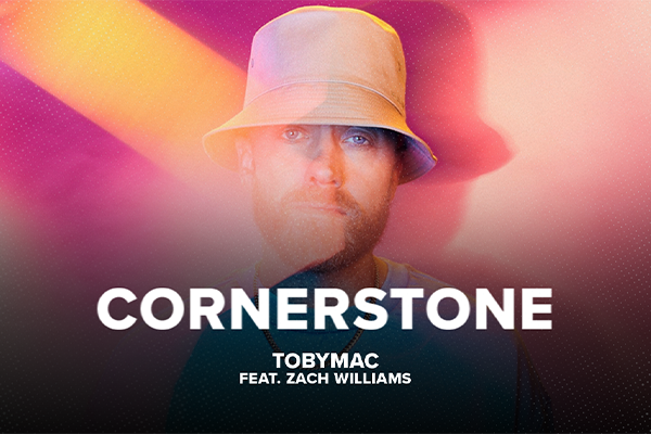 "Cornerstone" TobyMac feat. Zach Williams