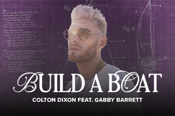 "Build A Boat" Colton Dixon feat. Gabby Barrett