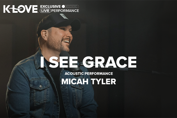 K-LOVE Exclusive Live Performance: "I See Grace" Acoustic Performance by Micah Tyler