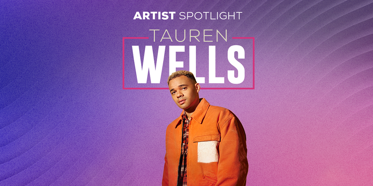 Artist Spotlight: Tauren Wells