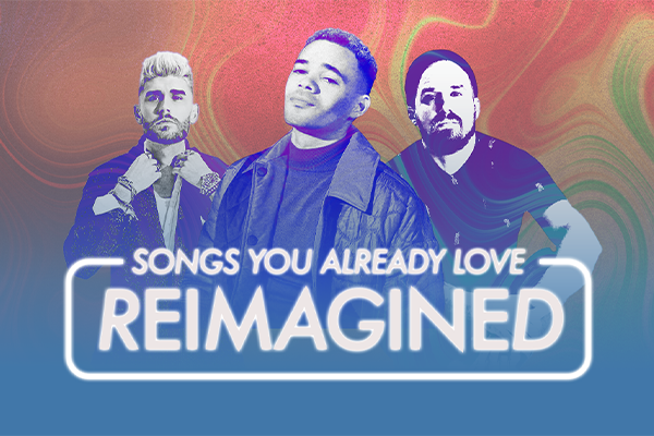 Songs You Already Love Reimagined