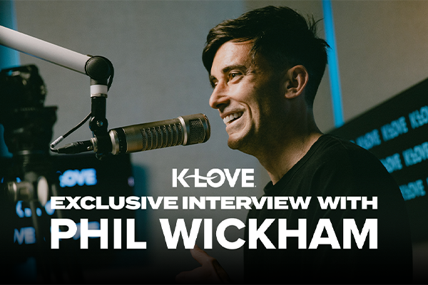 K-LOVE Exclusive Interview with Phil Wickham