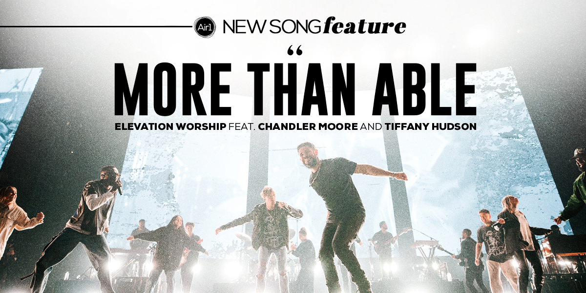 More than Able Elevation Worship Feat. Chandler Moore and Tiffany Hudson