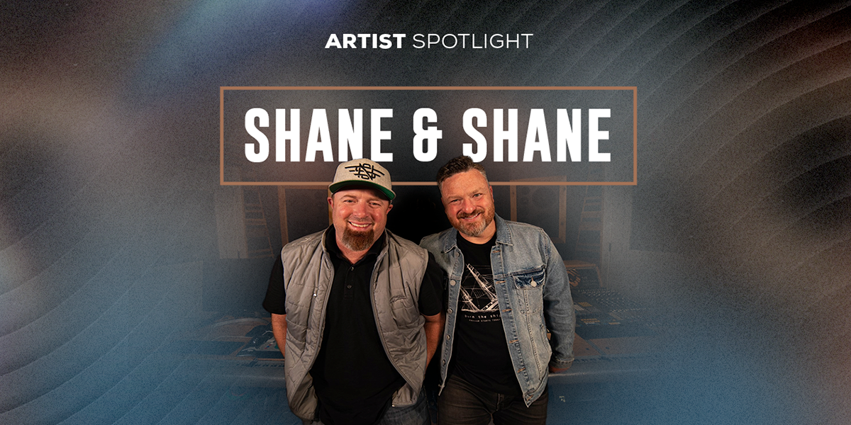 Artist Spotlight - Shane & Shane