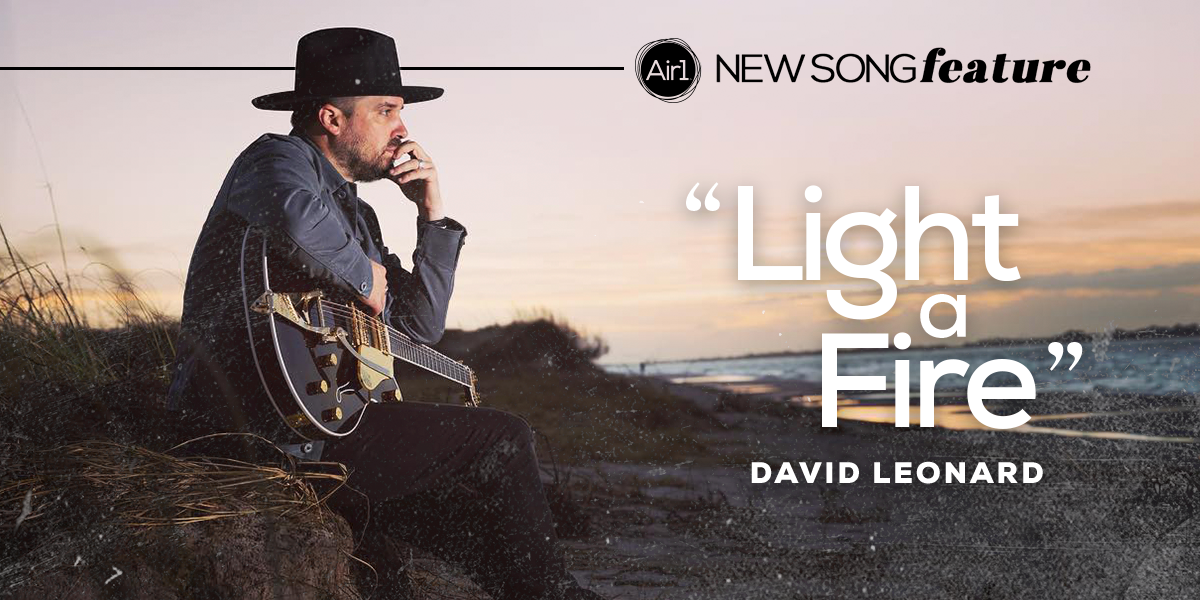 "Light a Fire" David Leonard