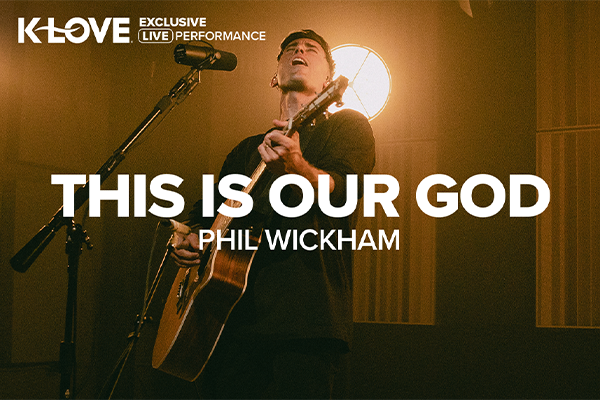 K-LOVE Exclusive Live Performance: "This Is Our God" Phil Wickham