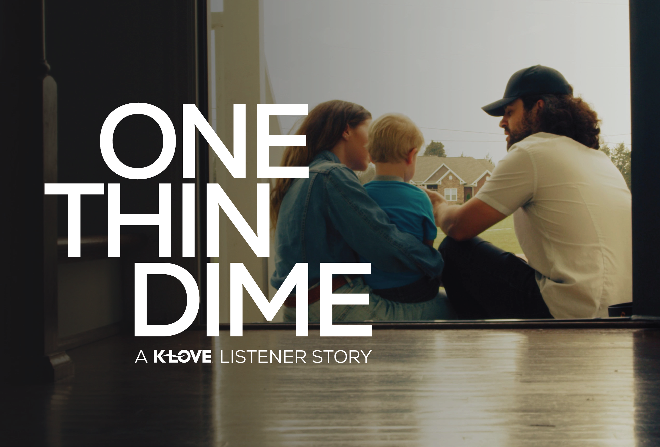 One Thin Dime: A K-LOVE Listener Story