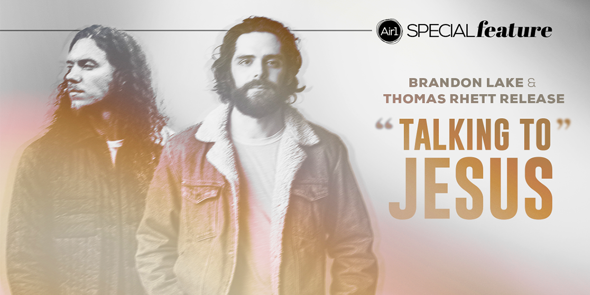 Brandon Lake and Thomas Rhett Release Powerful Version of "Talking to