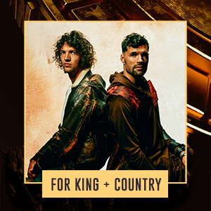 for KING & COUNTRY