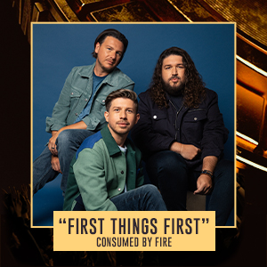 "First Things First" Consumed By Fire