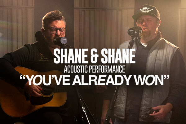 Shane & Shane Acoustic Performance "You've Already Won"