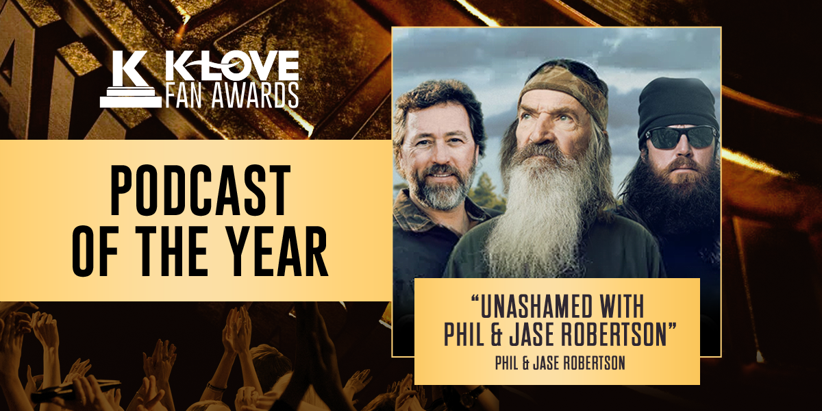 K-LOVE Fan Awards: 2023 Podcast of the Year: Phil & Jase Robertson