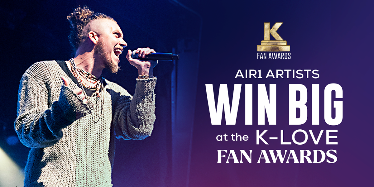 Air1 Artists Win Big at the KLOVE Fan Awards Air1 Worship Music