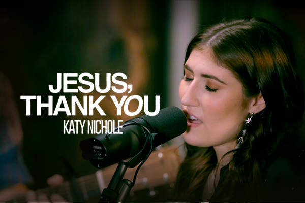 Jesus, Thank You - Katy Nichole