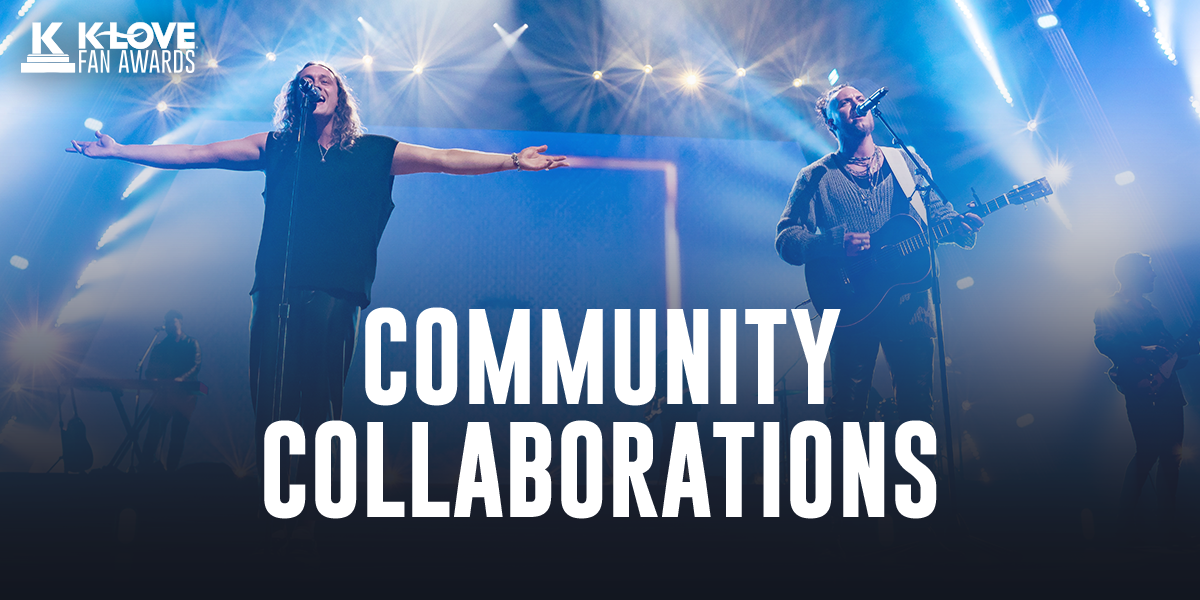 K-LOVE Fan Awards Community Collaborations