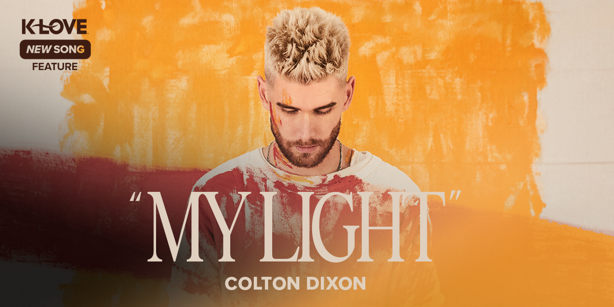 K-LOVE New Song Feature: "My Light" Colton Dixon