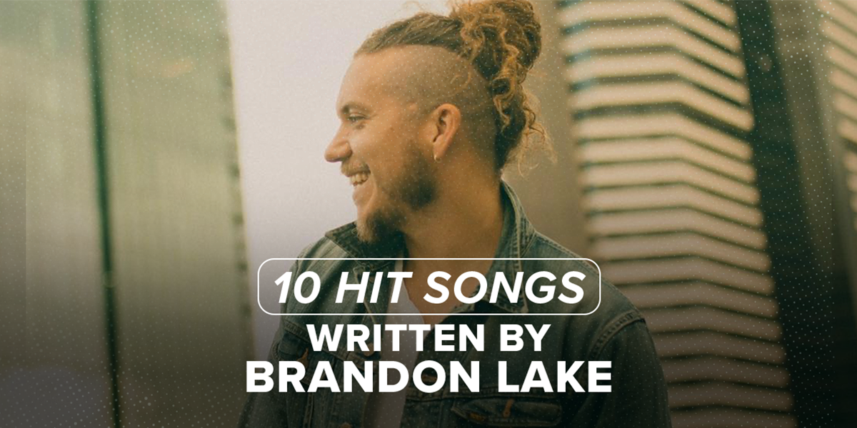 10 Hit Songs Written by Brandon Lake