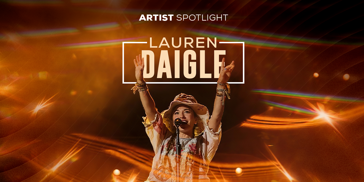 Artist Spotlight: Lauren Daigle