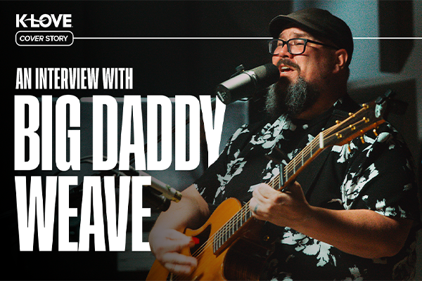 K-LOVE Cover Story: Big Daddy Weave | Positive Encouraging K-LOVE