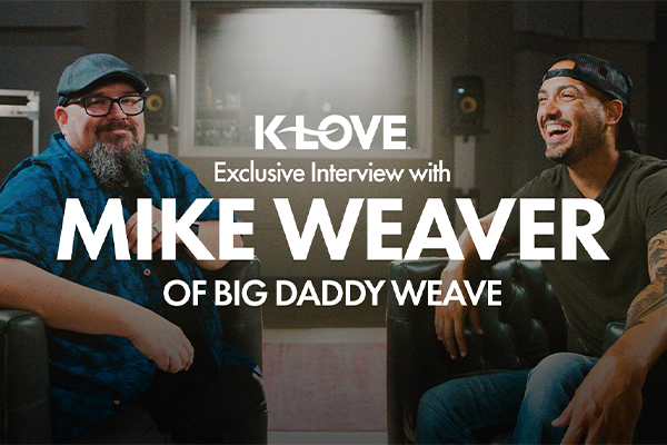 K-LOVE Exclusive Interview with Mike Weaver of Big Daddy Weave