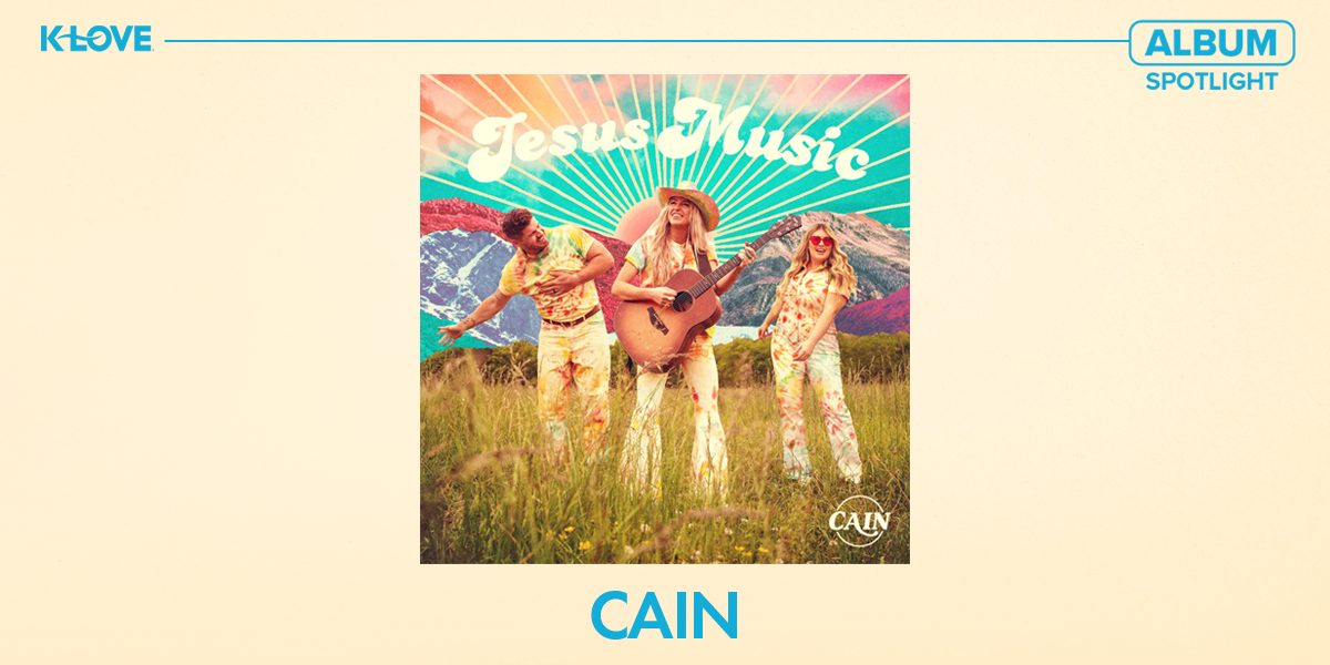 K-LOVE Album Spotlight: "Jesus Music" CAIN