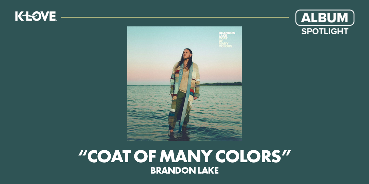 K-LOVE Album Spotlight: "Coat of Many Colors" Brandon Lake