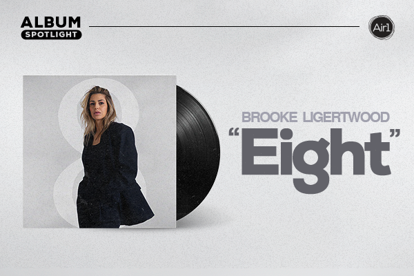 Album Spotlight Brooke Ligertwood Eight Air1 Worship Music