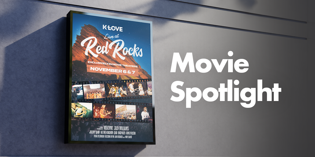 K-LOVE Live at Red Rocks Movie Spotlight