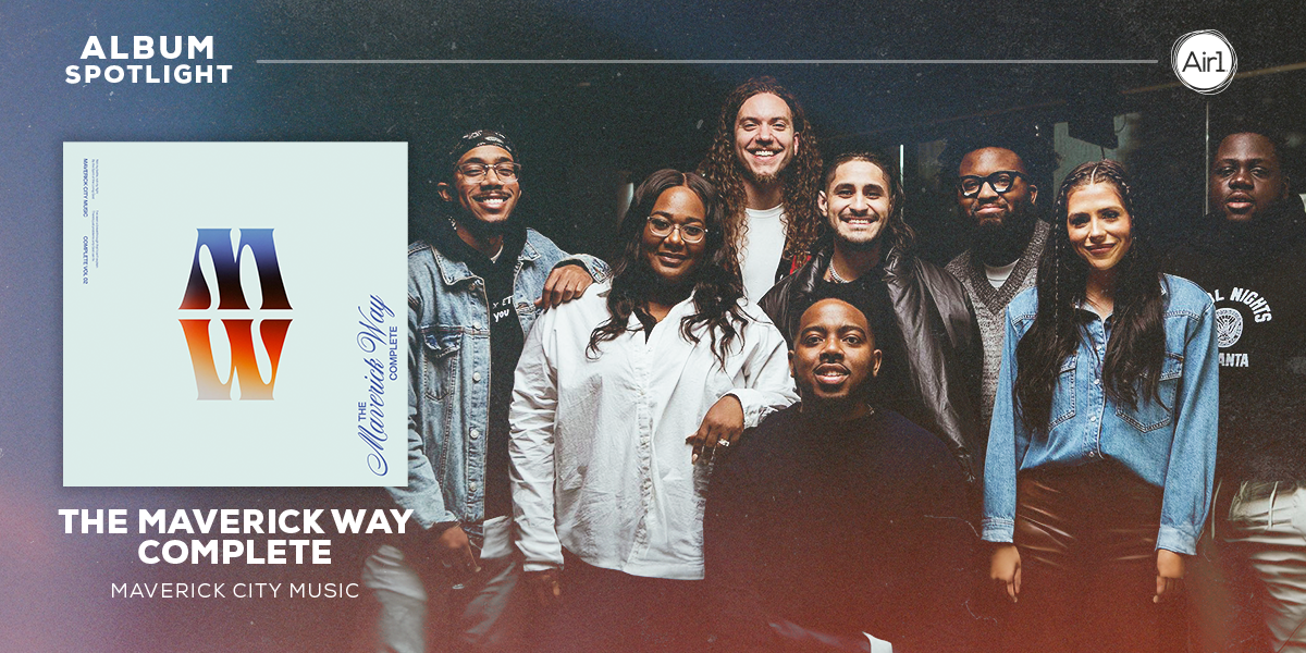 Album Spotlight "The Maverick Way Complete" Maverick City Music