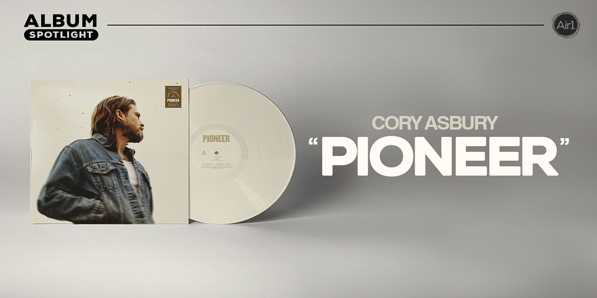 Album Spotlight - Cory Asbury "Pioneer"